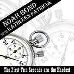The First Ten Seconds Are The Hardest - Noah Bond song